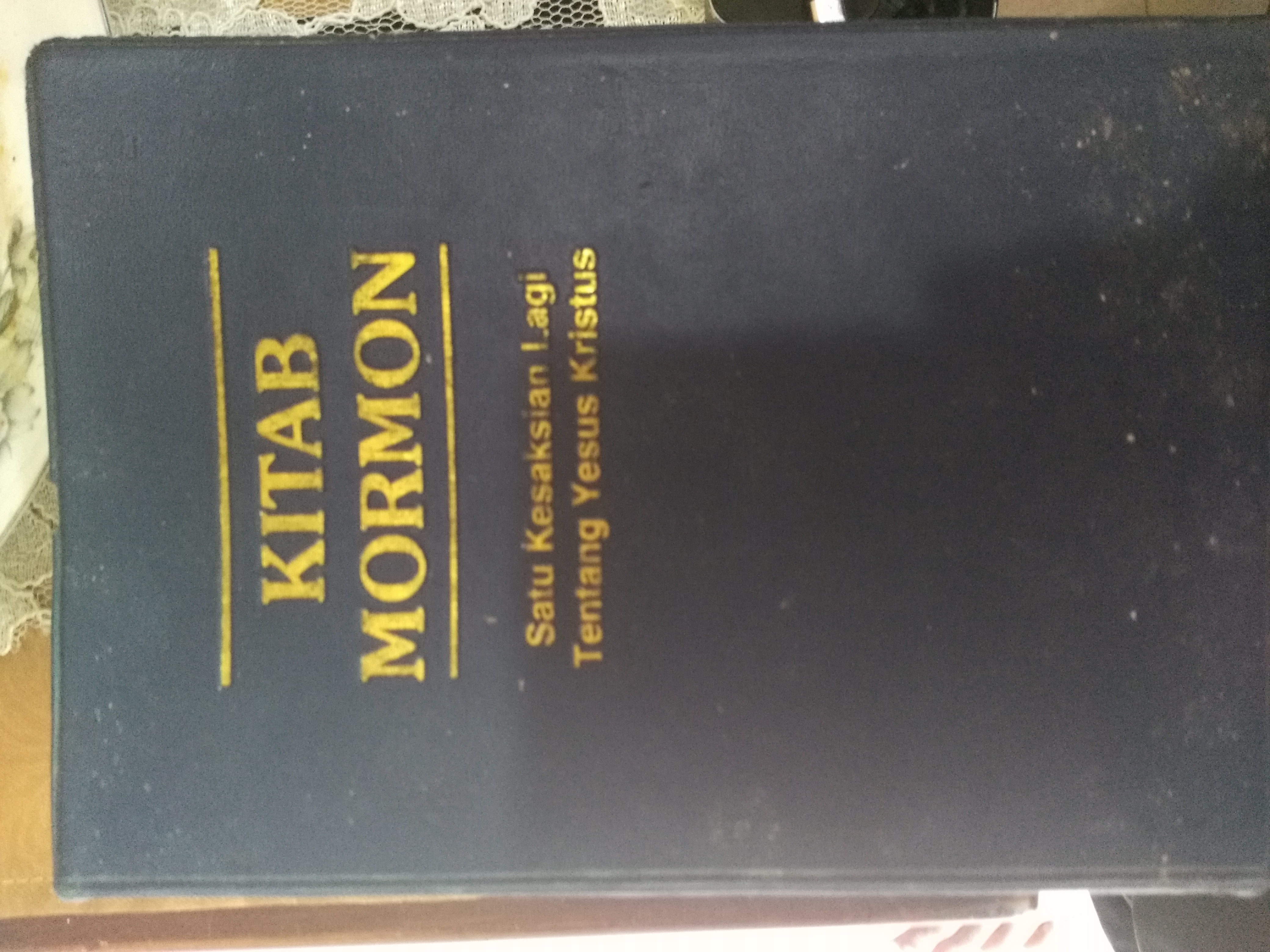 Nanang's copy of the Mormon Bible in Bahasa Indonesia which he had to secretively obtain.